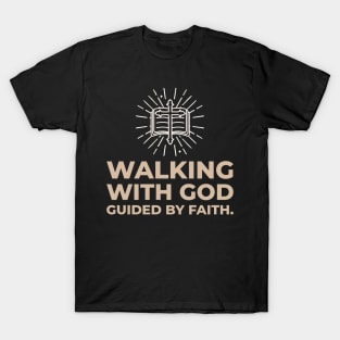 Walking With God Guided By Faith Christian T-Shirt